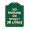 Signmission No Parking on Street or Lawns Heavy-Gauge Aluminum Architectural Sign, 24" x 18", G-1824-23691 A-DES-G-1824-23691 - alternate 1